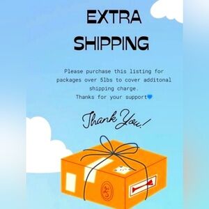- Extra shipping when your package exceeds 5 pounds